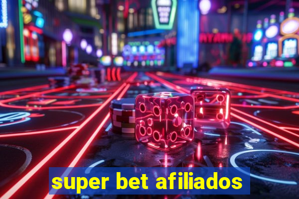 super bet afiliados